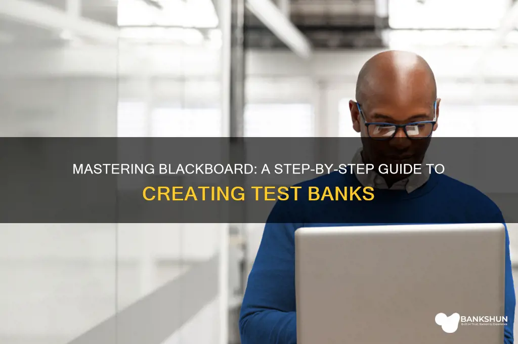 how to create test bank in blackboard