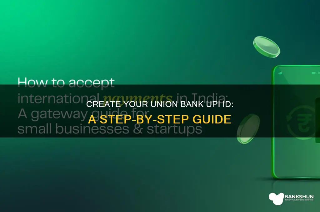 how to create union bank upi id