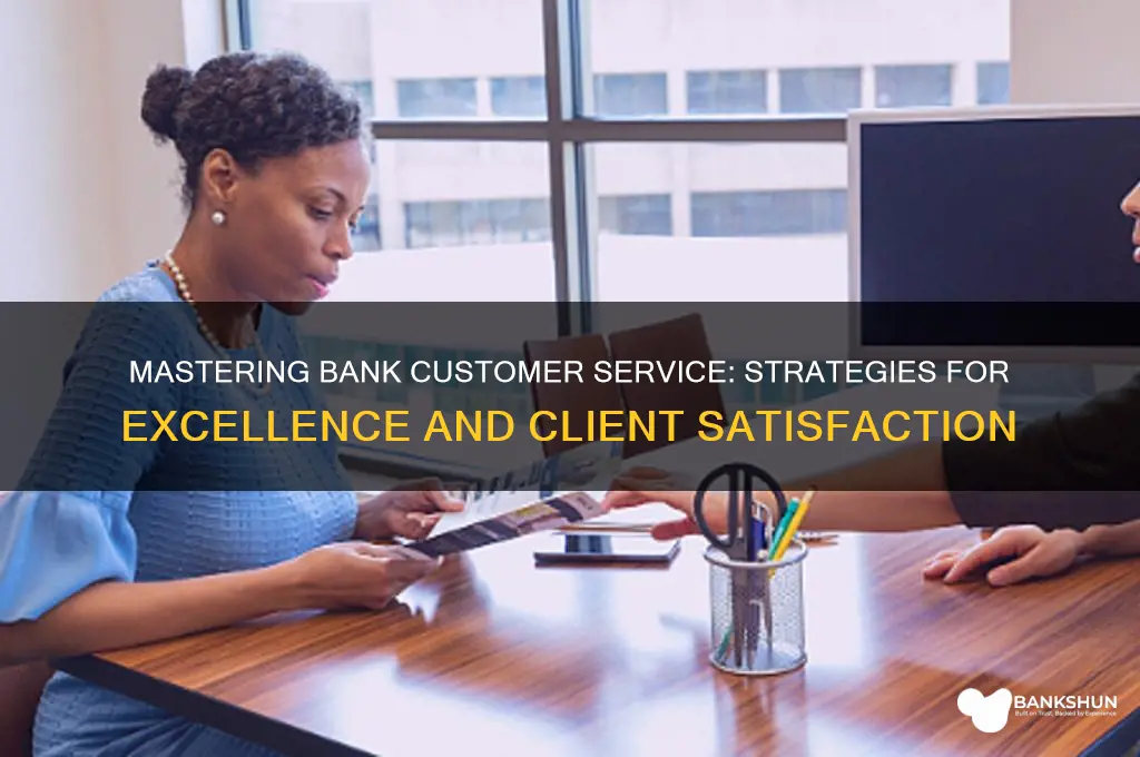 how to customer service in bank system