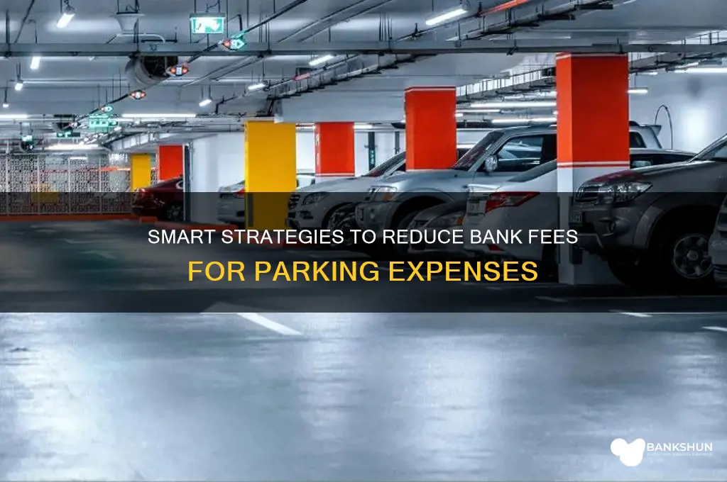 how to cut back bank for parking