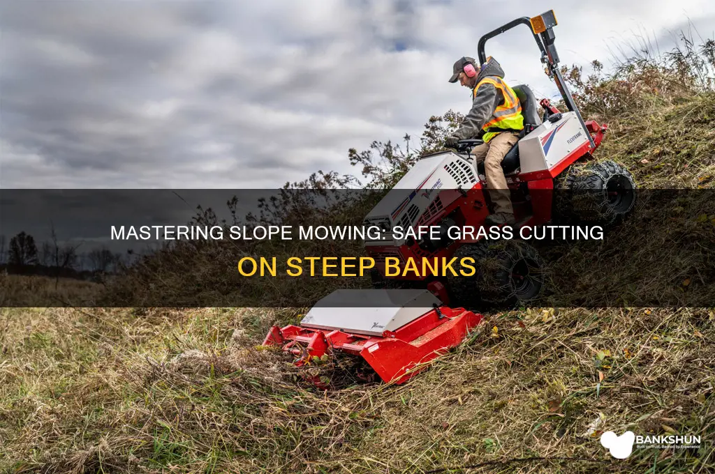 how to cut grass on steep banks