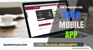 Step-by-Step Guide to Deactivating Your Axis Bank Mobile App
