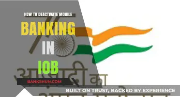 Deactivating IOB Mobile Banking: A Step-by-Step Guide to Securely Disable Access