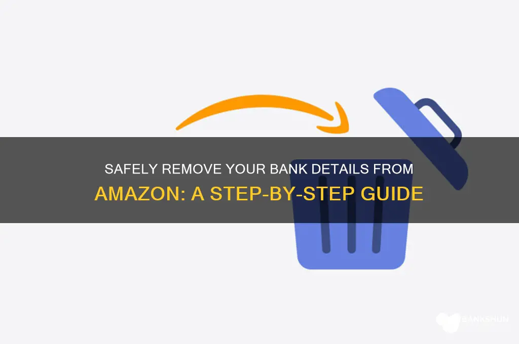 how to delete bank details from amazon