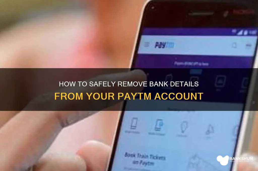 how to delete bank details from paytm
