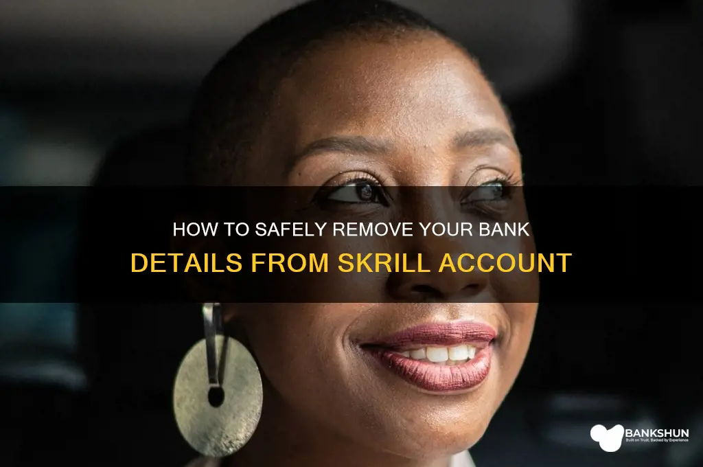 how to delete bank info in skrill