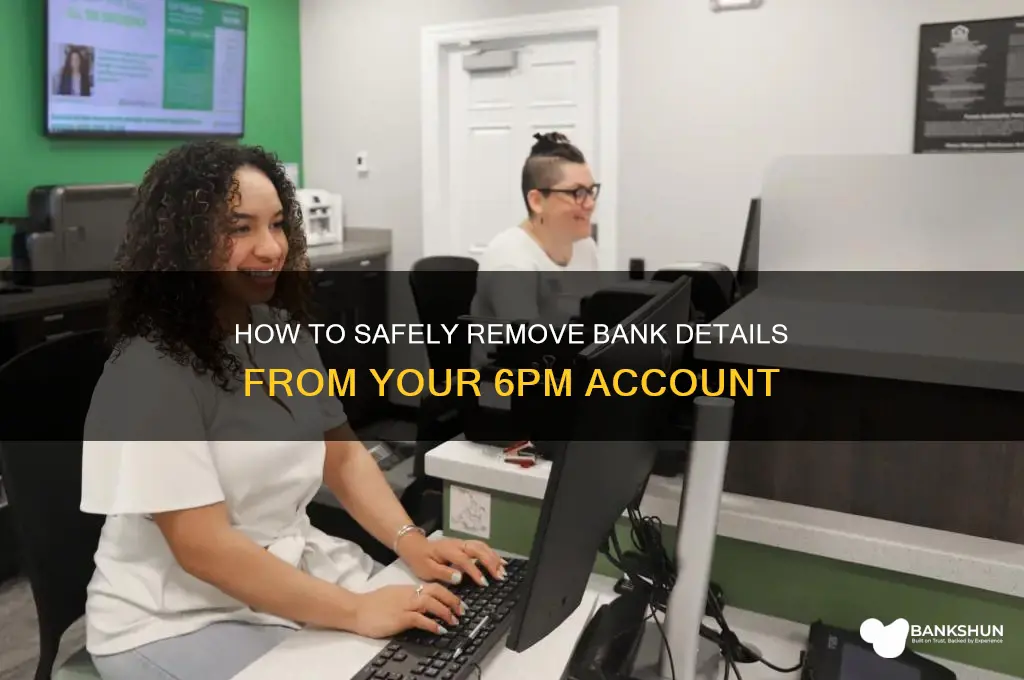 how to delete bank information from 6pm