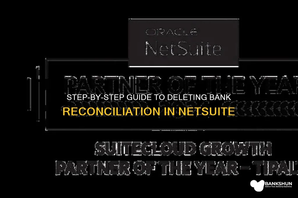 how to delete bank reconciliation in netsuite