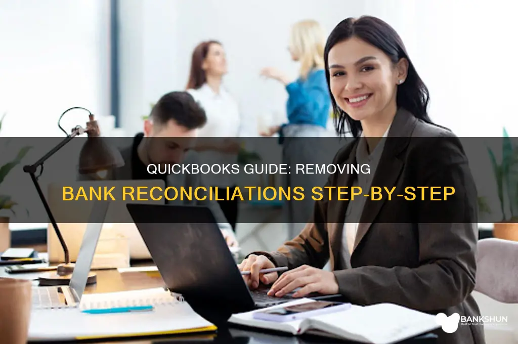 how to delete bank reconciliations from quickbooks