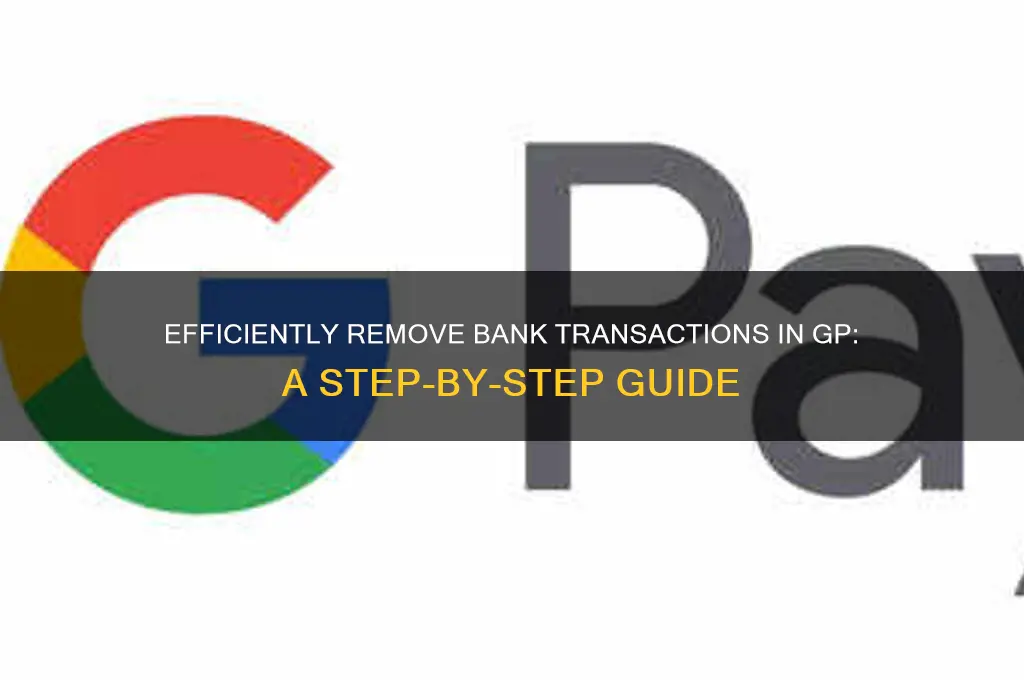 how to delete bank transactions in gp