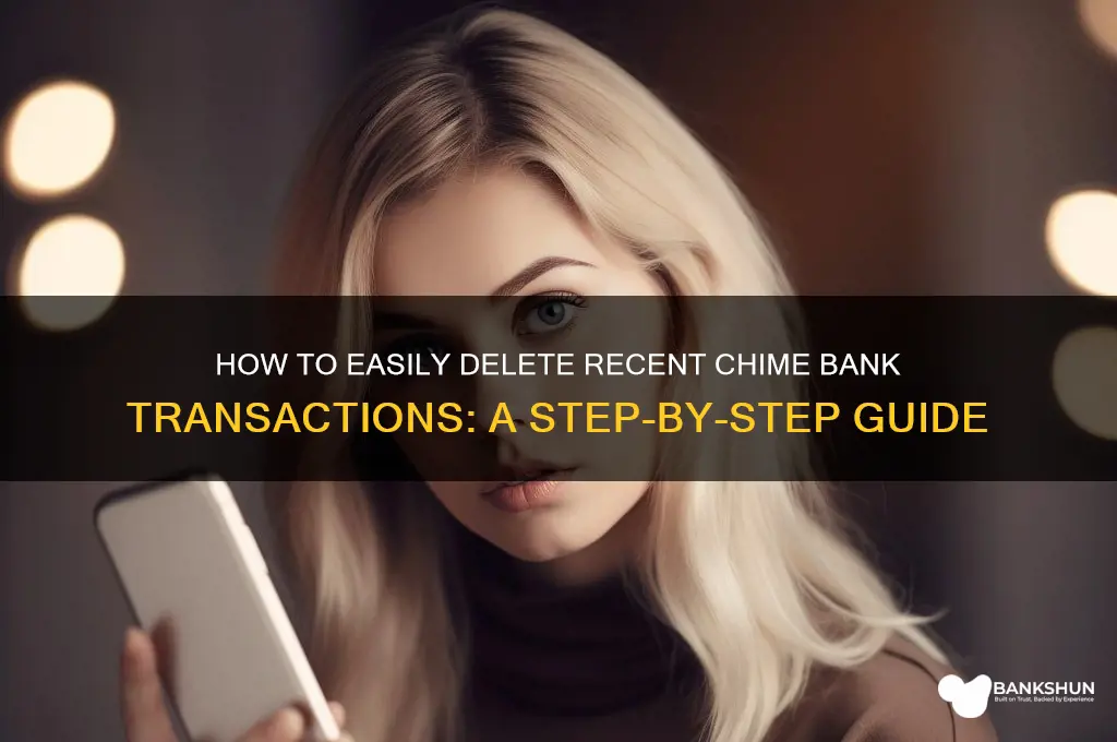 how to delete recent chime bank transactions