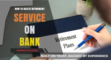 How to Cancel Your Bank's Retirement Service: A Step-by-Step Guide