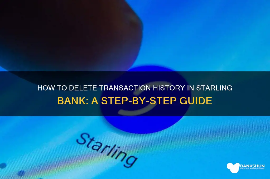 how to delete transaction history starling bank