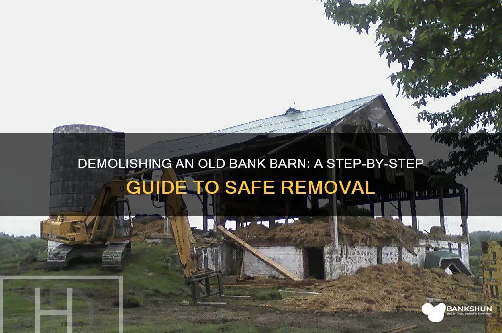 how to demolish an old bank barn