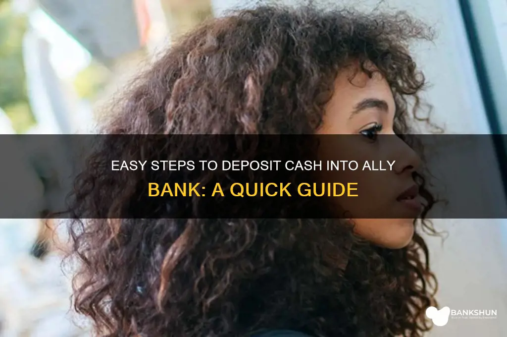 how to deopsit cash into ally bank