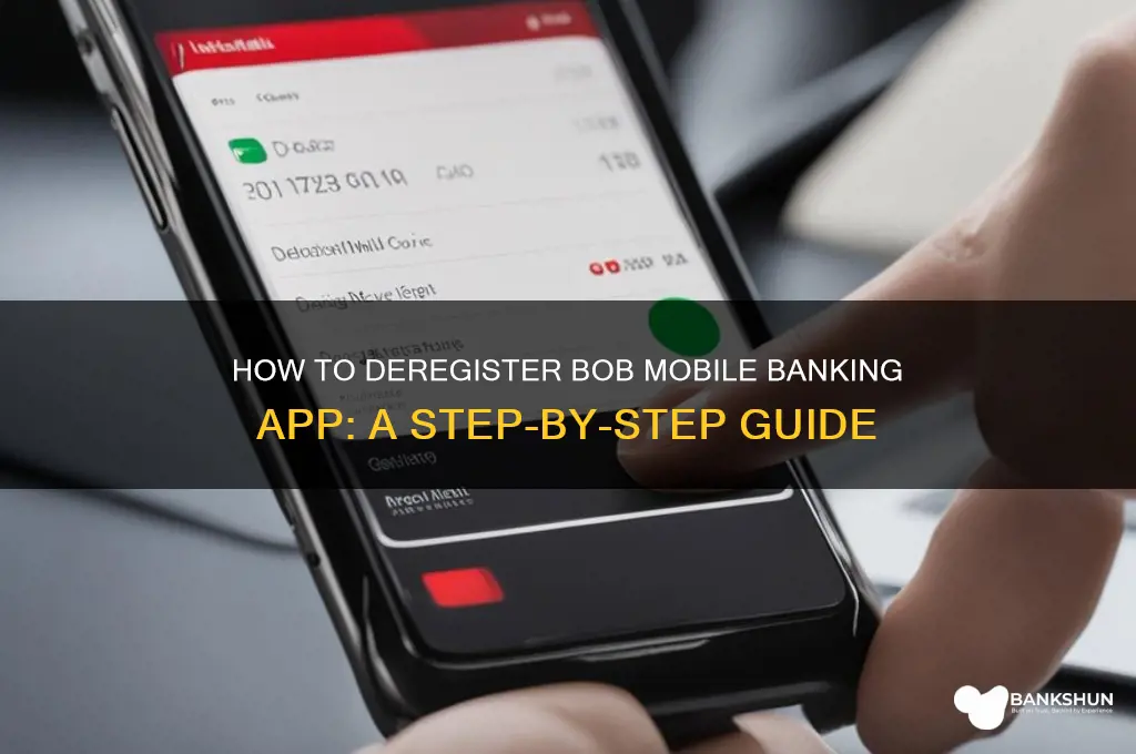 how to deregister bob mobile banking app