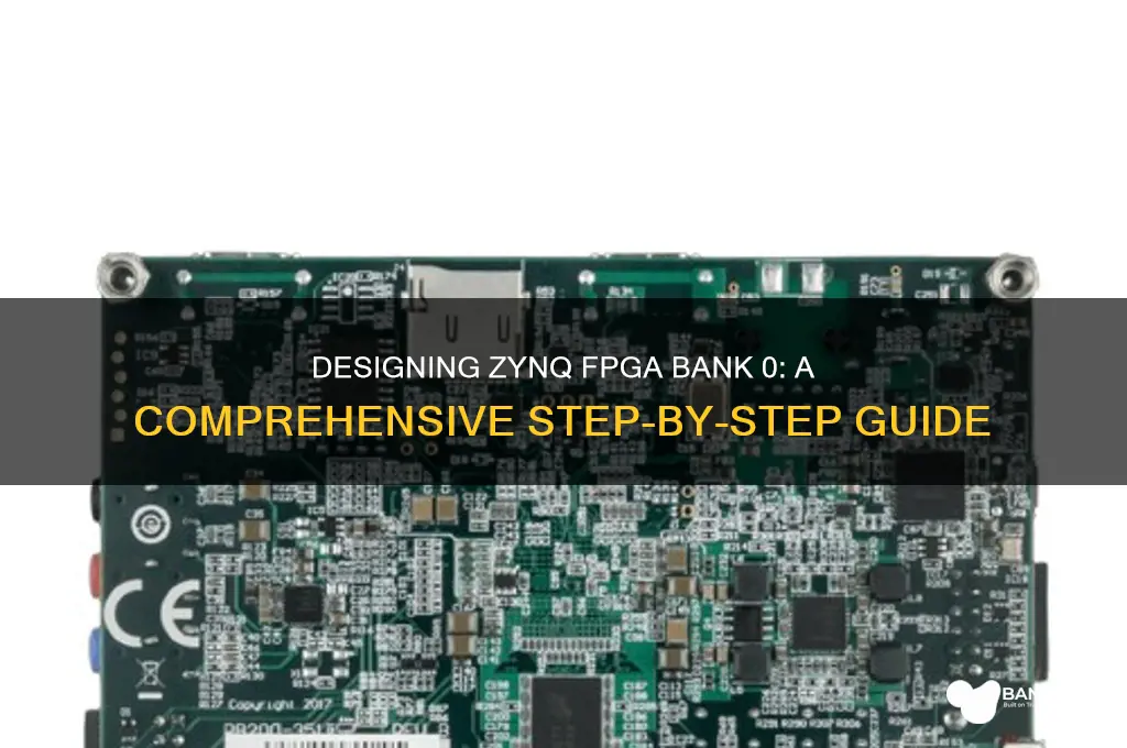 how to design zynq fpga bank 0