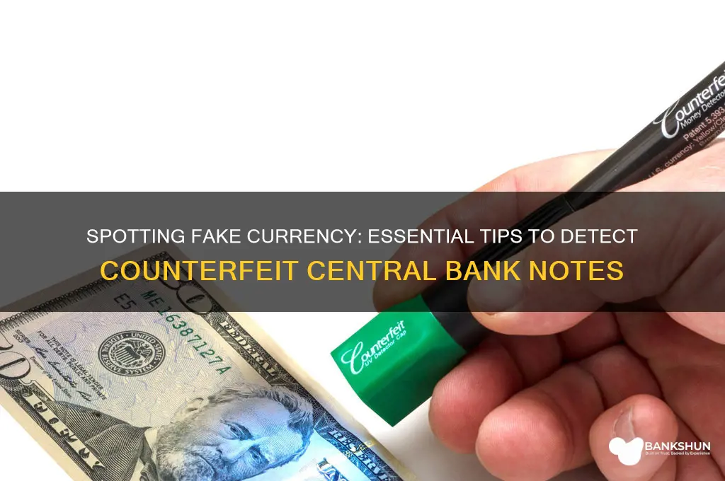 how to detect counterfeit central bank notes