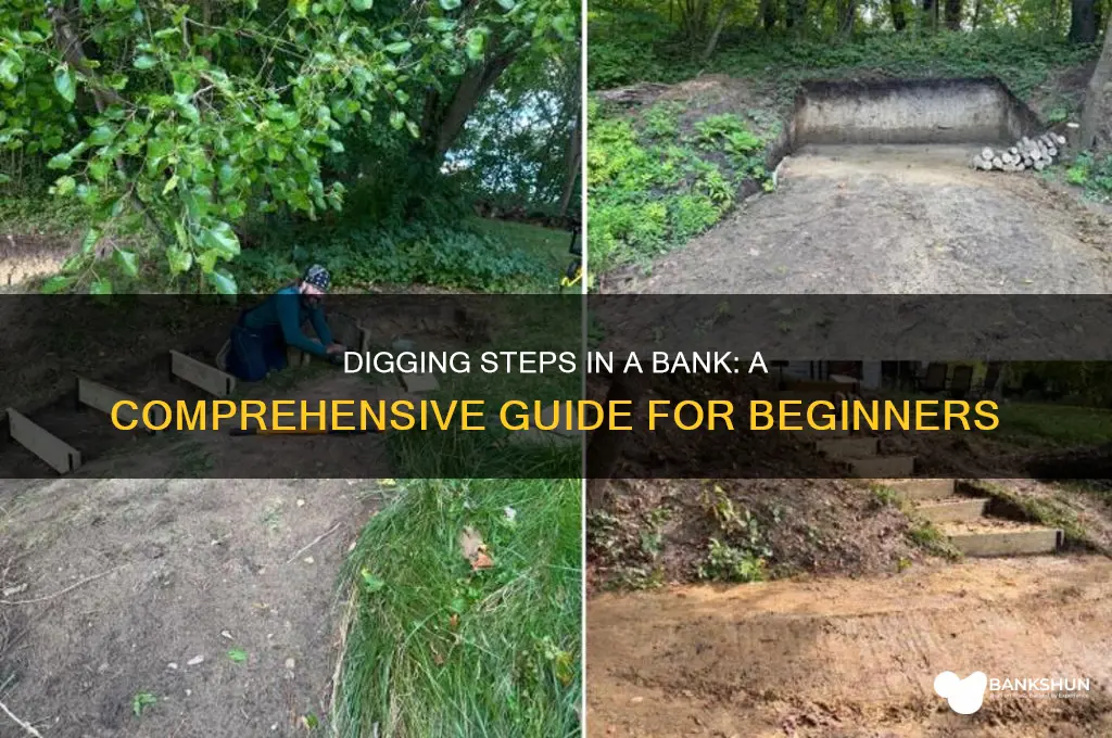 how to dig steps in a bank