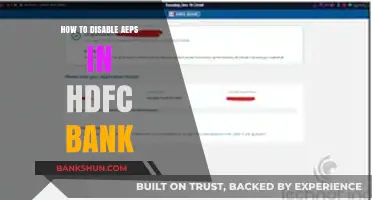 How to Disable AEPS in HDFC Bank: A Step-by-Step Guide