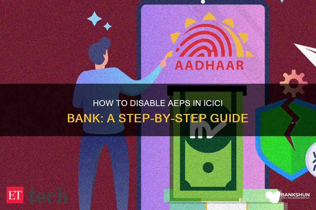 how to disable aeps in icici bank