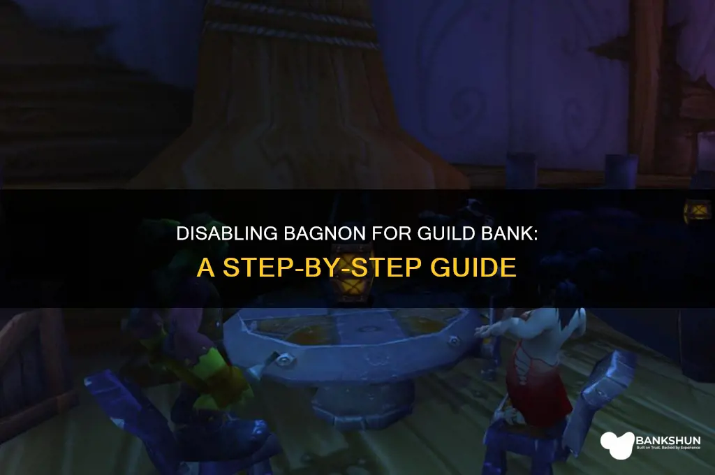 how to disable bagnon for guild bank