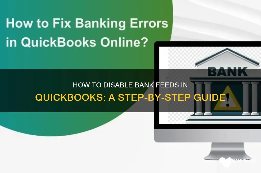 how to disable bank feeds in quickbooks