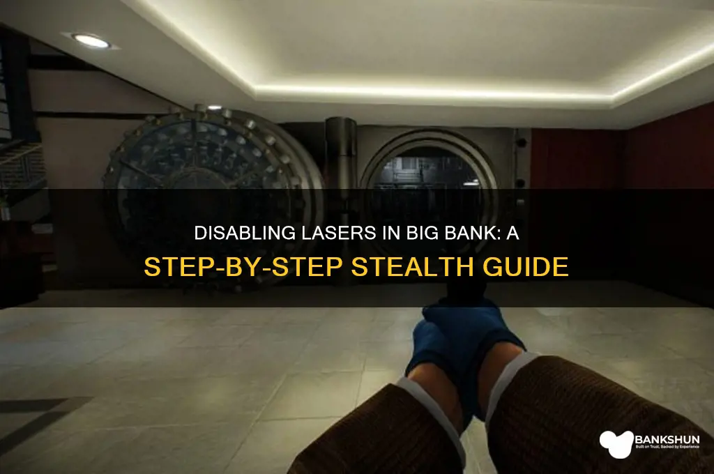 how to disable lasers in big bank