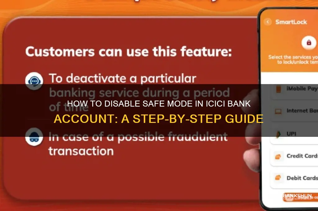how to disable safe in icici bank