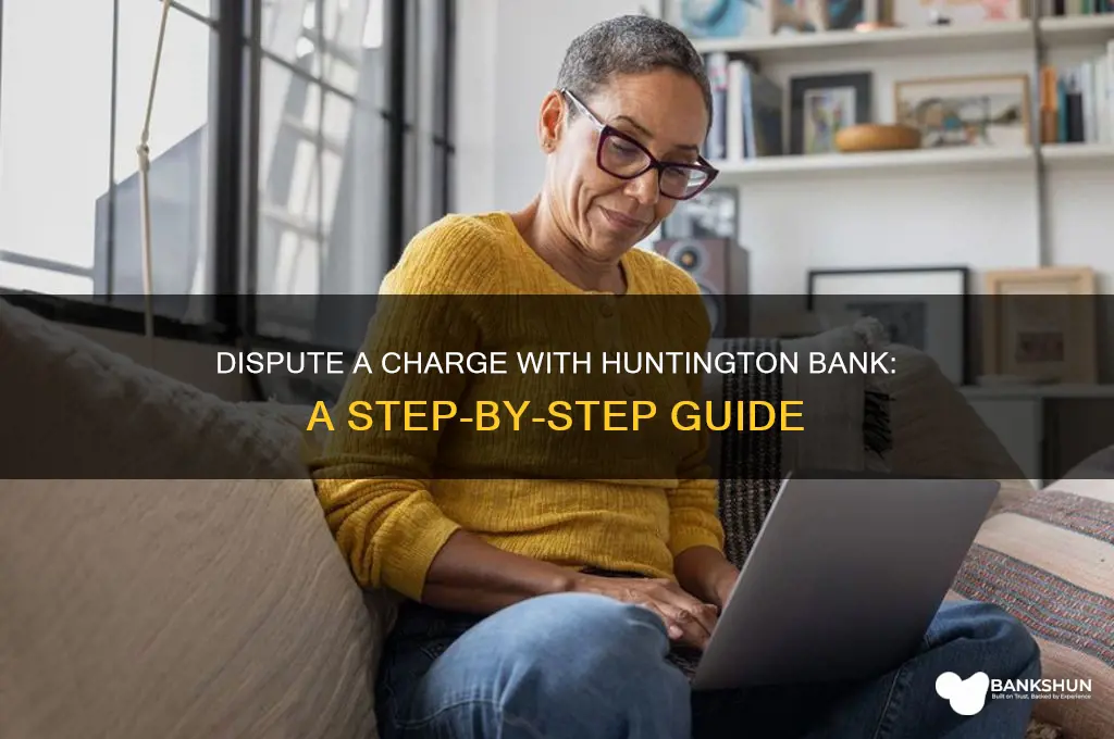 how to dispute a charge huntington bank