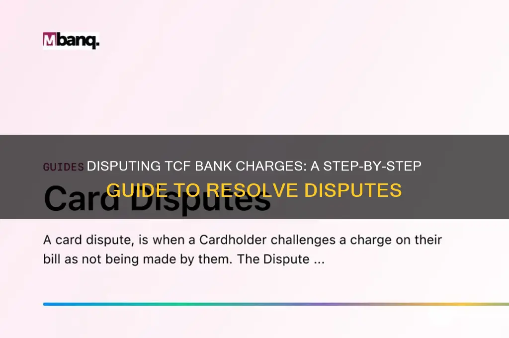 how to dispute a charge tcf bank