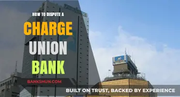 Disputing a Charge with Union Bank: A Step-by-Step Guide