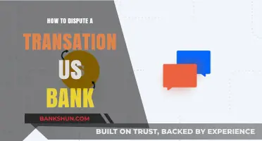 Disputing a Transaction with US Bank: A Step-by-Step Guide