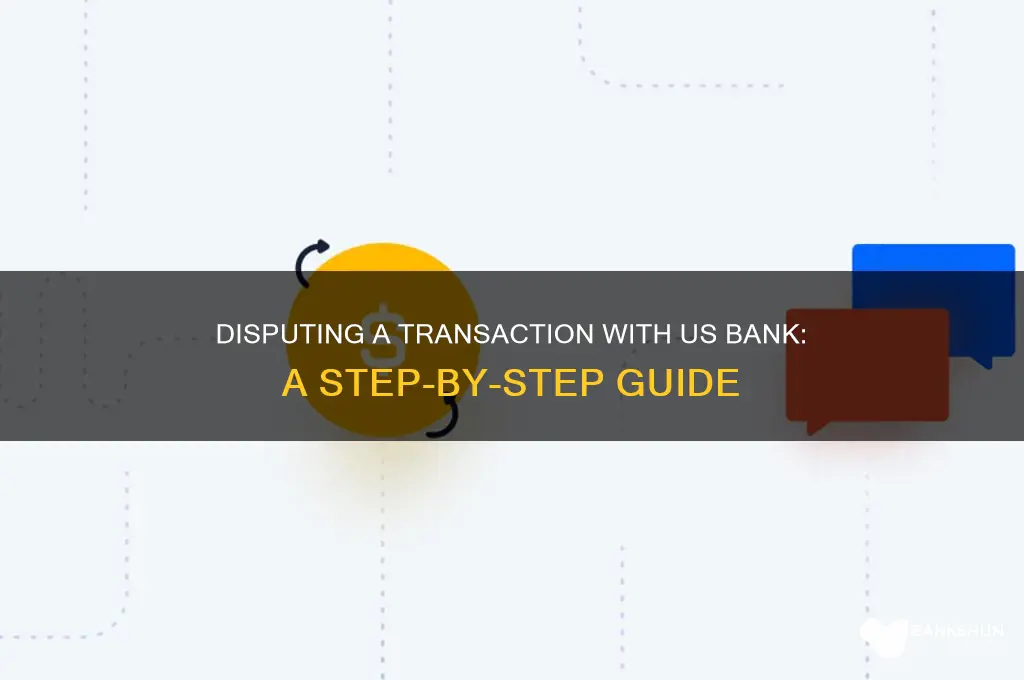 how to dispute a transation us bank