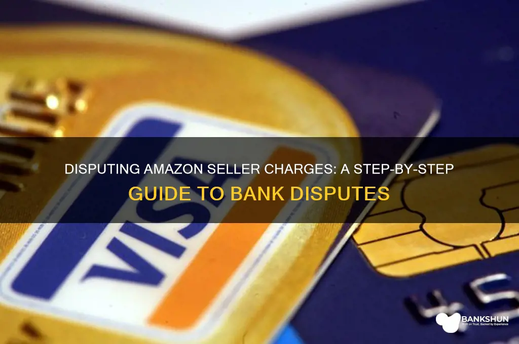 how to dispute amazon seller charge bank