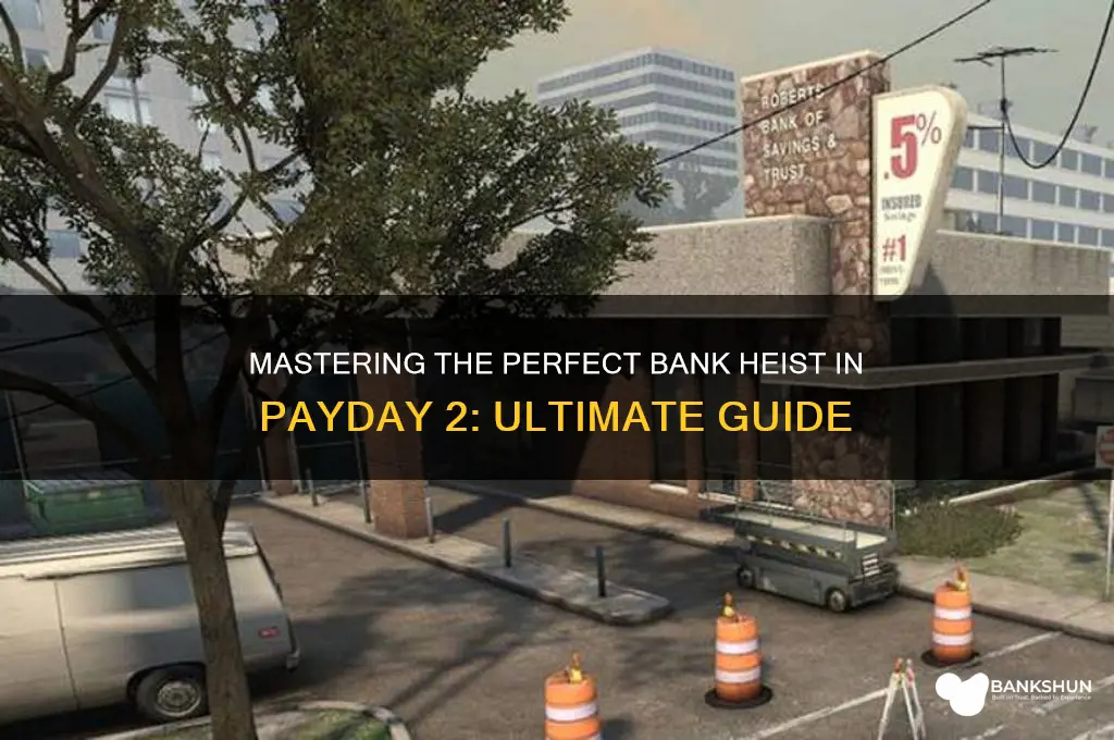 how to do bank heist payday 2