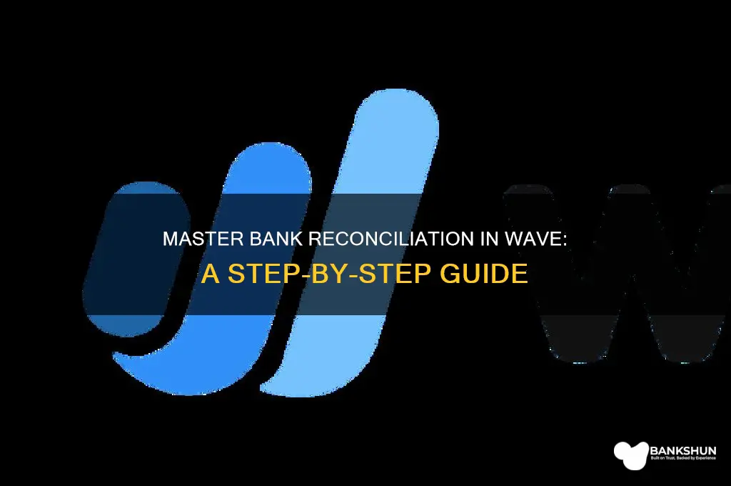 how to do bank reconciliation in wave