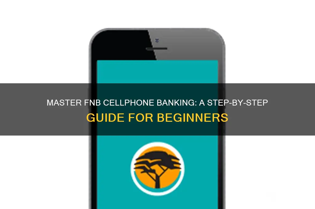 how to do cellphone banking with fnb