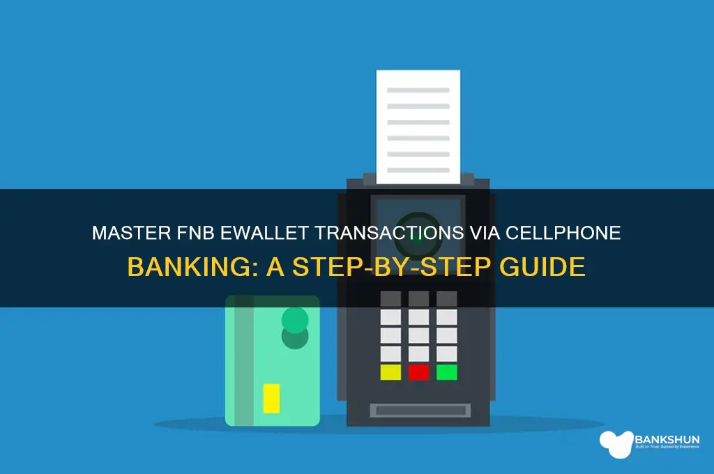 how to do ewallet fnb cellphone banking