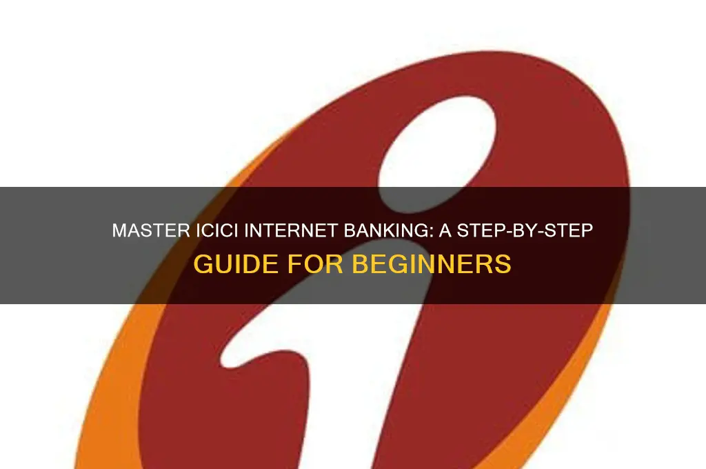 how to do internet banking in icici