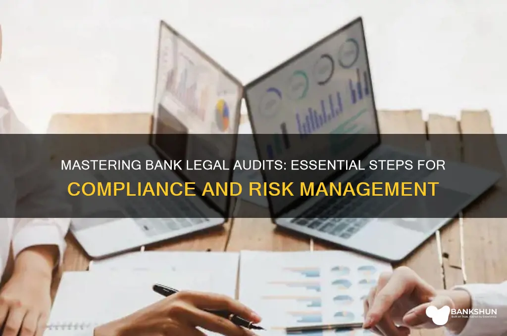 how to do legal audit in bank