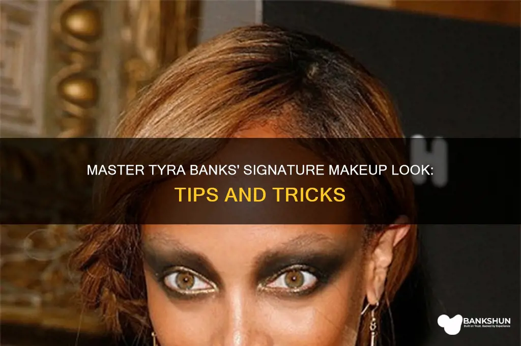 how to do makeup like tyra banks