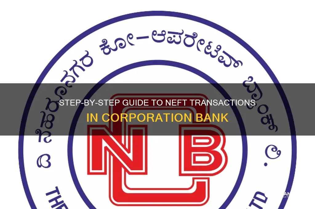 how to do neft in corporation bank
