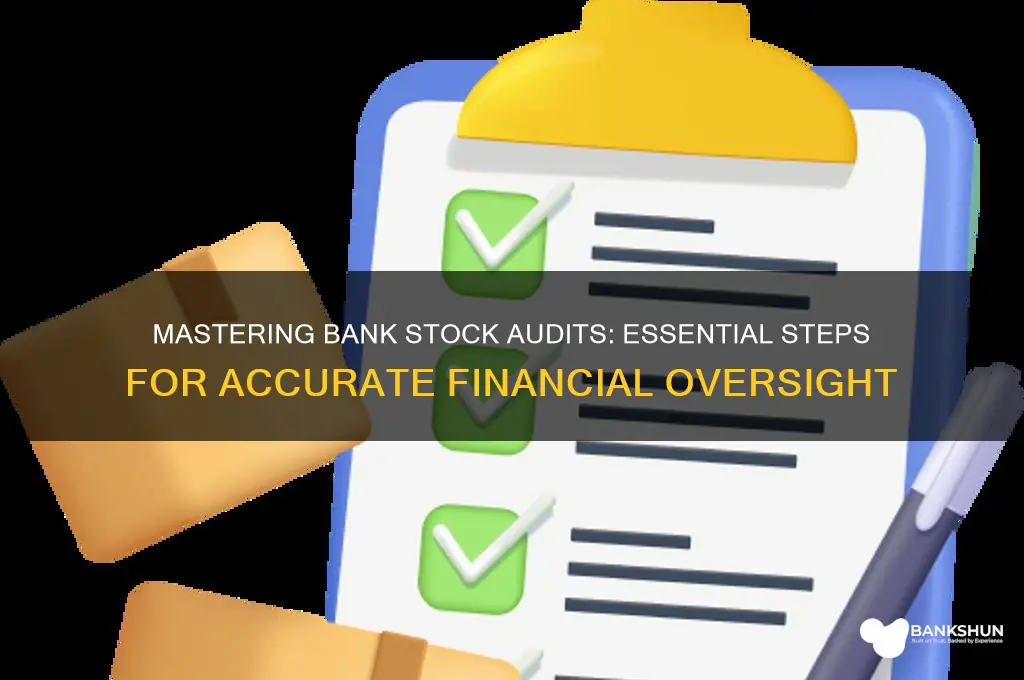 how to do stock audit of banks