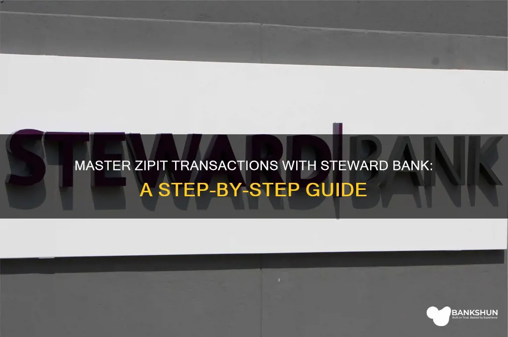 how to do zipit with steward bank