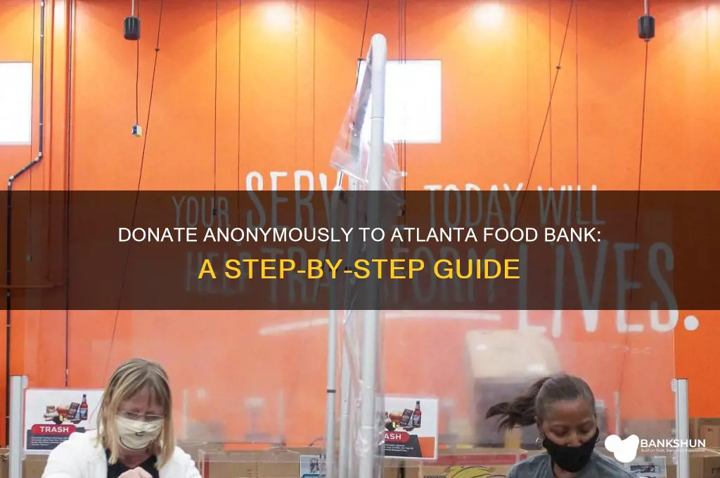 how to donate anonymously atlanta food bank