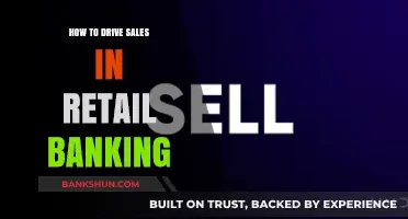 Boosting Retail Banking Sales: Strategies for Success and Growth