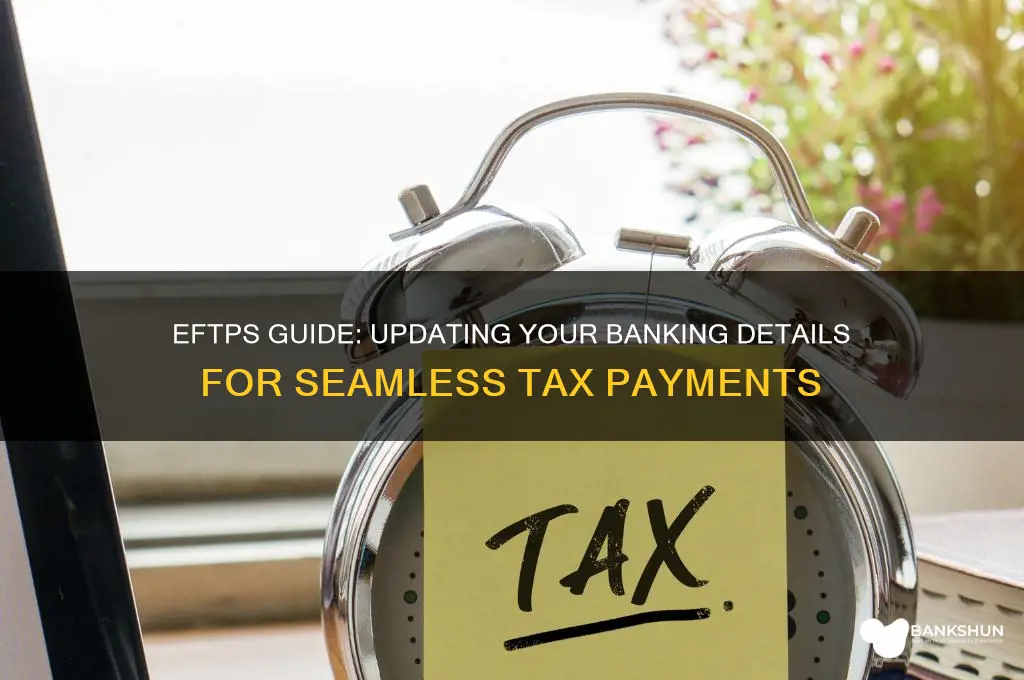 how to edit banking information on eftps