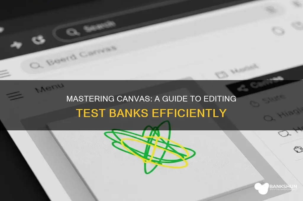 how to edit test bank in canvas
