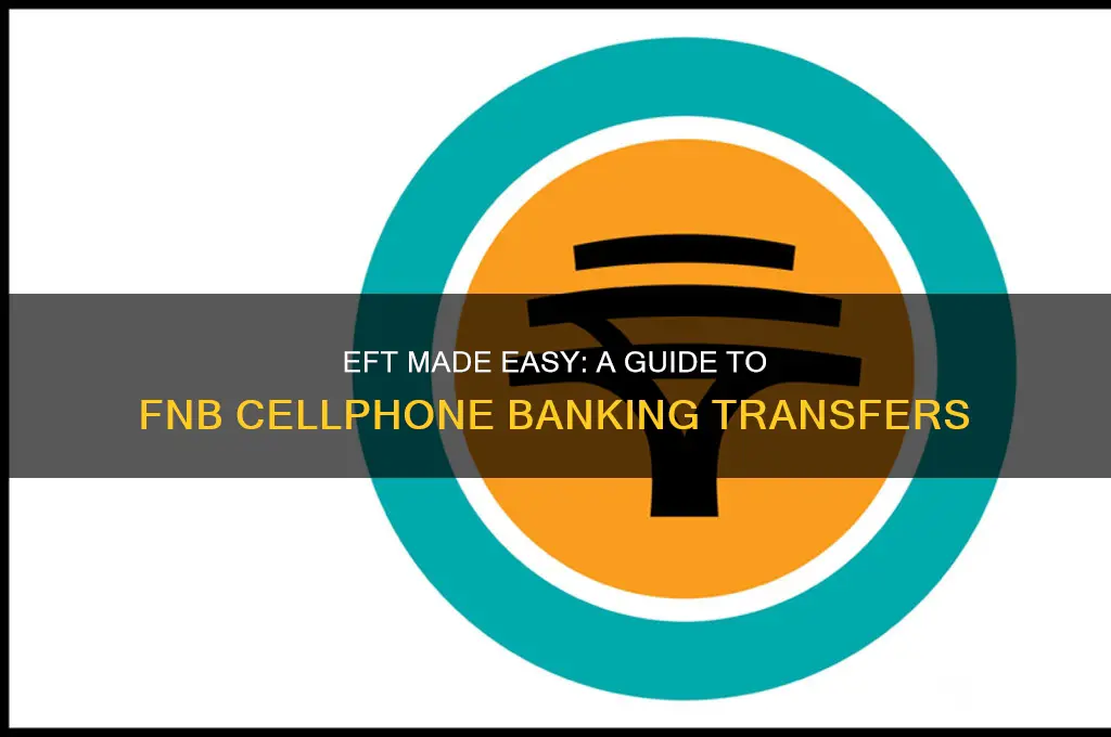 how to eft with fnb cellphone banking
